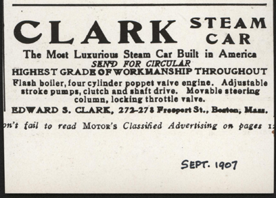 Clark, Edward S., Steam Car Magazine Advertisement, Motor Magazine, September 1907, John A. Conde Collection.